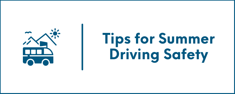 Tips for Summer Driving Safety