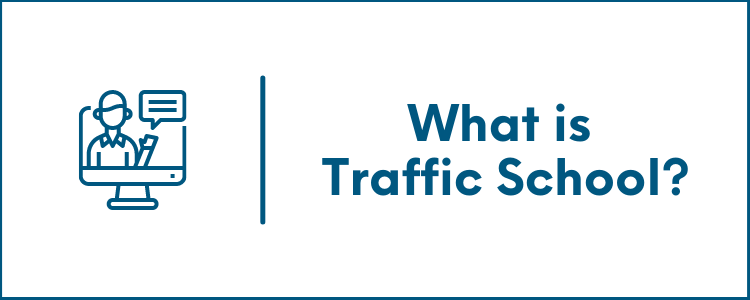 What is Traffic School?