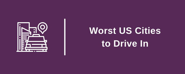 Worst American Cities to Drive In