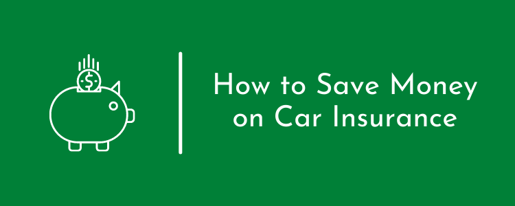 How to Save Money on Car Insurance