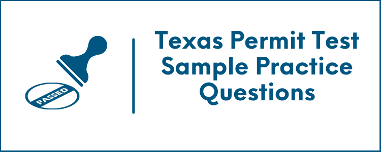 Texas Permit Test Sample Practice Questions