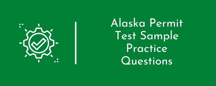Alaska Permit Test Sample Practice Questions
