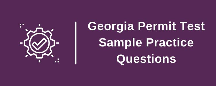 Georgia Permit Test Sample Practice Questions